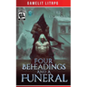 Four Beheadings and a Funeral