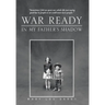 War Ready: In My Father's Shadow