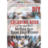 Addiction Recovery DIY: Coloring Book with Motivational Quotes For Stress Relief During Early Recovery