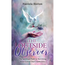 The Outside Observer: Surviving Your Loved One's Addiction Through Spirituality