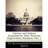Calcium and Sodium Hypochlorite Salts: Pesticide Registration Standard, Part 1