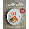 Tawâw: Progressive Indigenous Cuisine