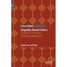 Empathy-Based Ethics: A Way to Practice Humane Medicine