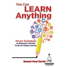 Sensei Self Development Series: You Can Learn Anything: Proven Techniques to Empower Yourself to Be an Astute Learner
