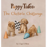 Puppy Tales - The Obstacle Challenge: A Photographic Storybook About Friendship & Teamwork