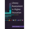 Library Assessment in Higher Education
