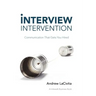 Interview Intervention: Communication That Gets You Hired