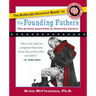 The Politically Incorrect Guide to the Founding Fathers