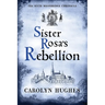 Sister Rosa's Rebellion: The Sixth Meonbridge Chronicle