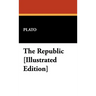 The Republic [Illustrated Edition]