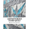 Adventurous Stars: A paper pieced quilt