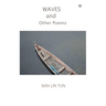 Waves and Other Poems: A Collection of Fourty Seven Poems