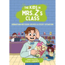 The Kids in Mrs. Z's Class: Sebastian Metzger Solves a Sticky Situation