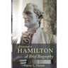 Alexander Hamilton: A Brief Biography