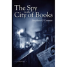 The Spy in the City of Books