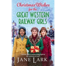Christmas Wishes for the Great Western Railway Girls