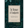 The Dictionary of Grandparents: An Alphabetical Guide to Mining Your Memories