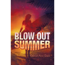 Blow Out Summer