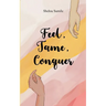 Feel, Tame, Conquer A Journey Through Emotions, Control, and Personal Power