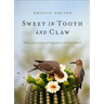 Sweet in Tooth and Claw: Stories of Generosity and Cooperation in the Natural World