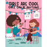 Girls Are Cool Girls Can Be Anything: An Inspirational & Educational Careers and Jobs Coloring Book for Little Girls, Empowering Activity Book for Sel