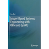 Model-Based Systems Engineering with OPM and SysML