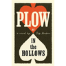 Plow: In the Hollows