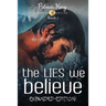 The LIES We Believe