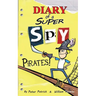 Diary of a Super Spy: Pirates!