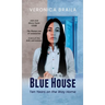 Blue House: Ten Years on The Way Home