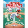Lightning Frankie Lee's Faithful Pitch