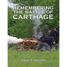 Remembering The Battle of Carthage