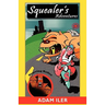 Squealer's Adventures
