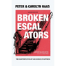 Broken Escalators: The Counterintuitive Art and Science of Happiness