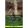 The Discovery of Witches: The History of Witch Trials and Witch Hunts in 17th Century England, by the Witch Finder General (Hardcover)