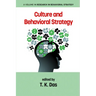 Culture and Behavioral Strategy