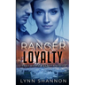 Ranger Loyalty: A Small-town Christian Romantic Suspense