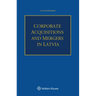 Corporate Acquisitions and Mergers in Latvia