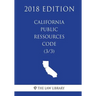 California Public Ressources Code (3/3) (2018 Edition)