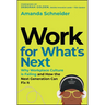 Work for What's Next: Why Workplace Culture Is Failing and How the Next Generation Can Fix It
