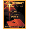 A Dictionary of the Bible: Volume III: (Part I: Kir -- Nympha)