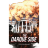 The Darque Side