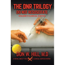THE DNR TRILOGY Volume 3: Clinical Justice New Edition