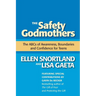 The Safety Godmothers: The ABCs of Awareness, Boundaries and Confidence for Teens