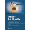 Indoor Air Quality: The Latest Sampling and Analytical Methods, Third Edition