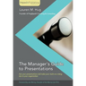 The Manager's Guide to Presentations