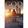 GOD In Business: Faith Is The Deciding Factor