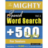 The Mighty Spanish Word Search - 500 Puzzles for Seniors - Delta Classics - Giant Edition - Find 10,000 Words, the Ultimate Challenge!