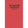 Ally Versus Ally: America, Europe, and the Siberian Pipeline Crisis