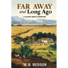 Far Away and Long Ago